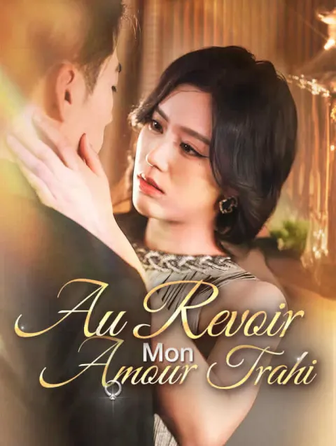 Au Revoir, Mon Amour Trahi poster