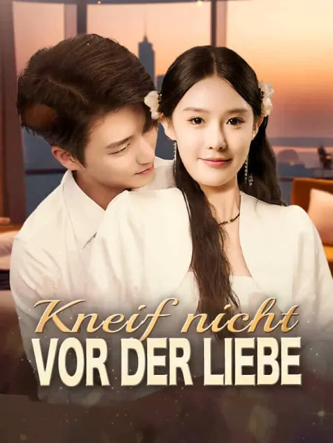 Kneif nicht vor der Liebe poster