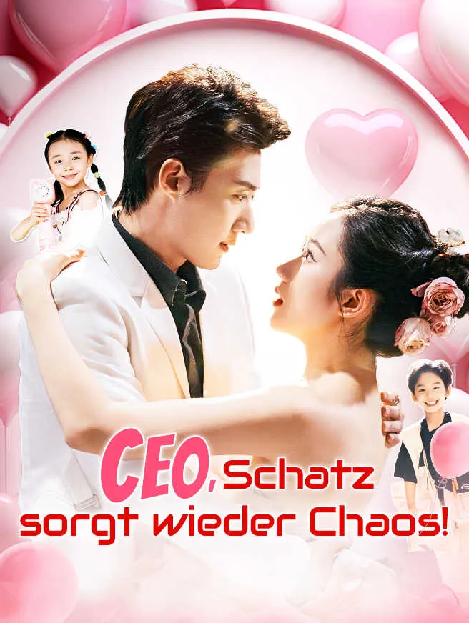 CEO, Schatz sorgt wieder Chaos! poster