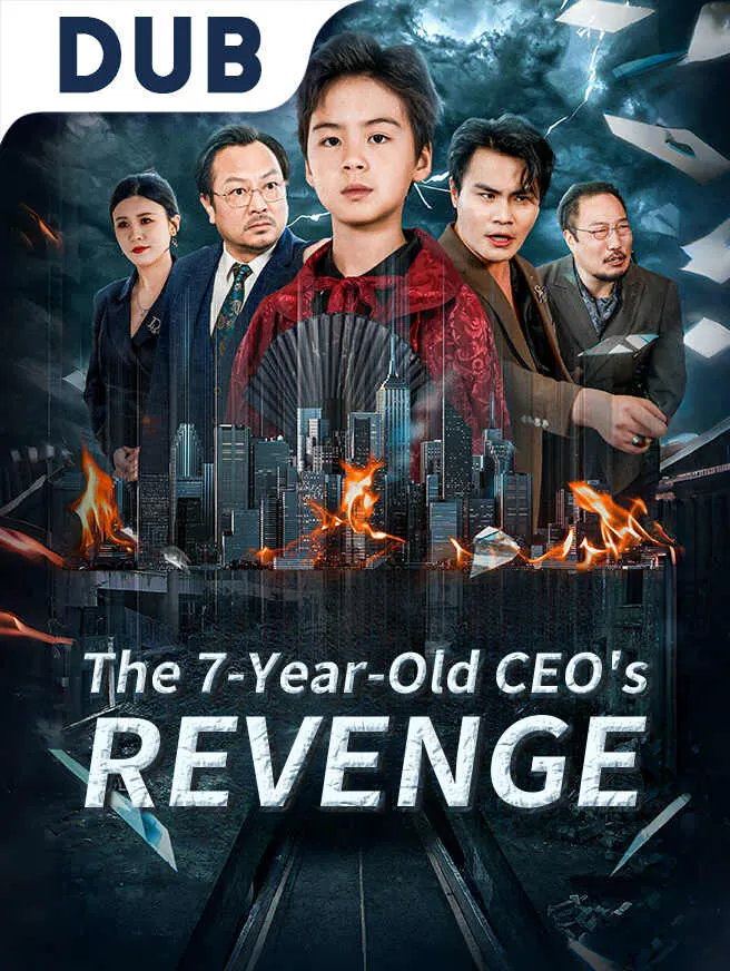 The 7-Year-Old CEO's Revenge poster
