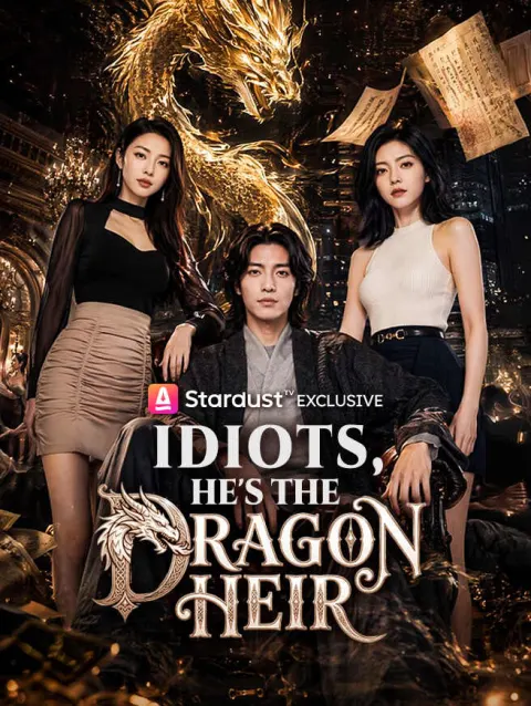 Idiots, He's the Dragon Heir poster