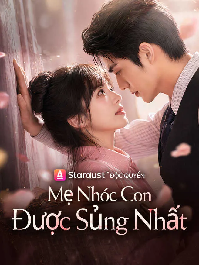 Mẹ Nhóc Con Được Sủng Nhất poster