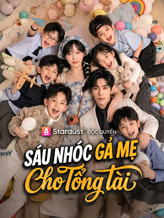 Sáu Nhóc Gả Mẹ Cho Tổng Tài poster