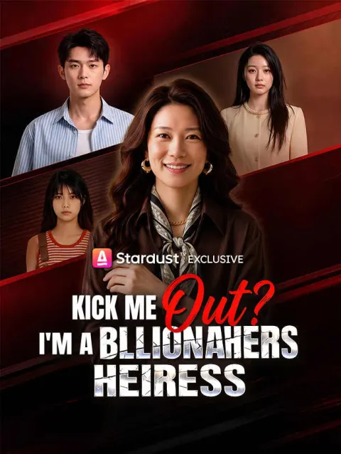 Kick Me Out? I'm a Billionaire Heiress poster