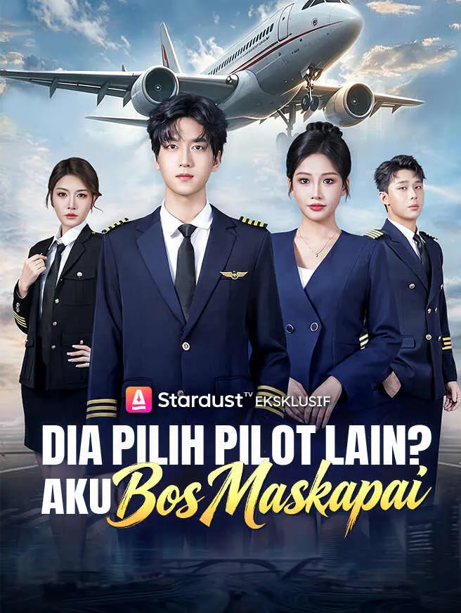 Dia Pilih Pilot Lain? Aku Bos Maskapai poster