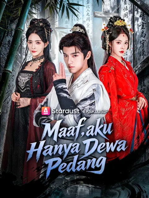 Maaf, Aku Hanya Dewa Pedang poster