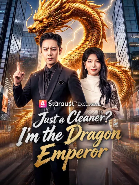 Just a Cleaner? I'm the Dragon Emperor poster