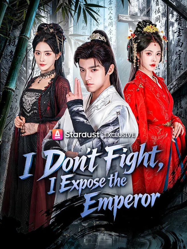 I Don't Fight, I Expose the Emperor poster