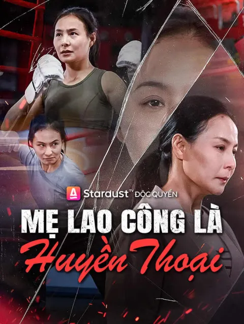 Mẹ Lao Công Là Huyền Thoại poster