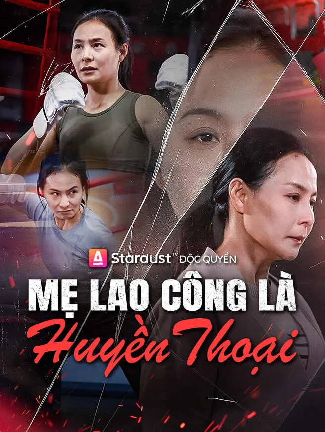 Mẹ Lao Công Là Huyền Thoại poster
