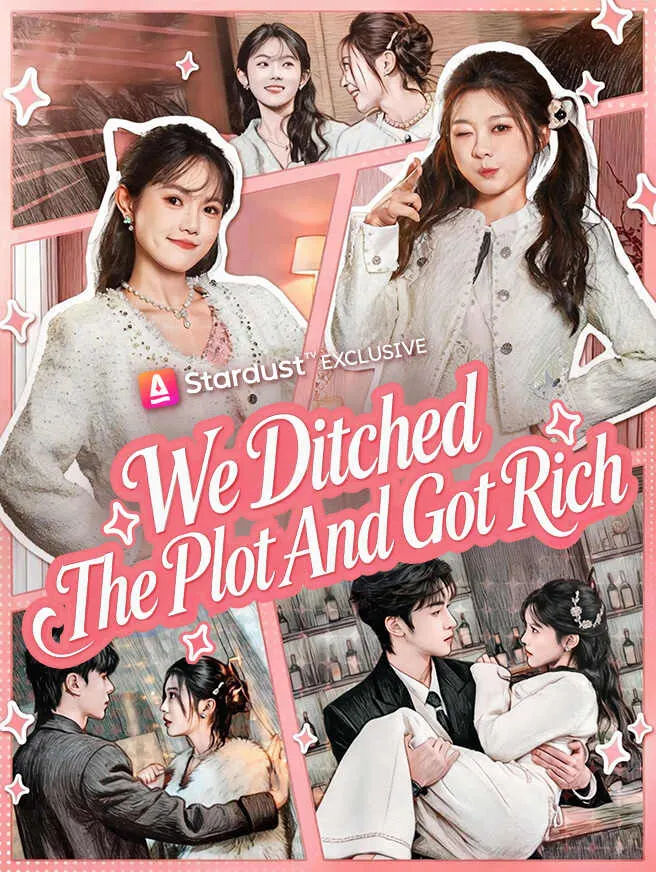 We Ditched the Plot and Got Rich poster