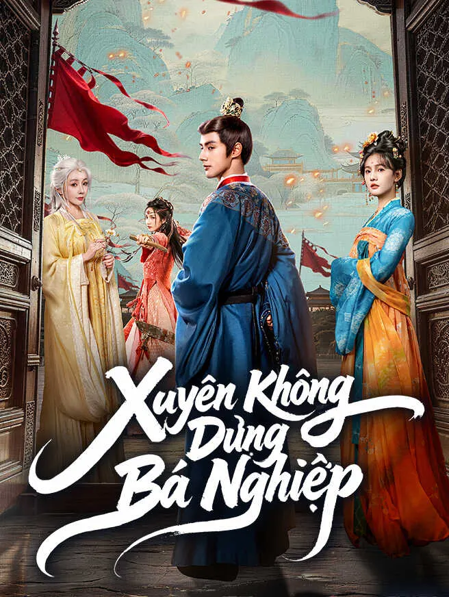 Xuyên Không Dựng Bá Nghiệp poster