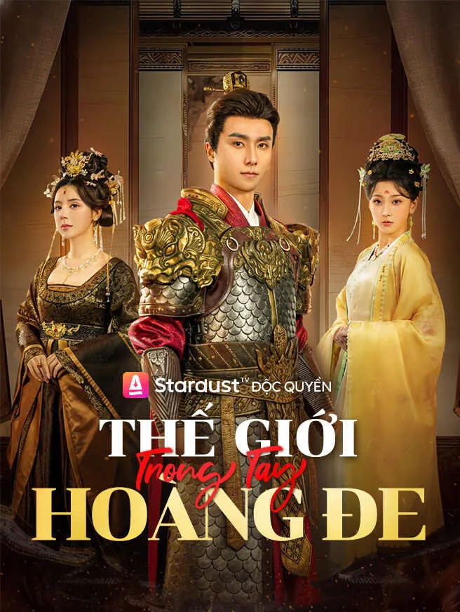 Thế Giới Trong Tay Hoàng Đế poster