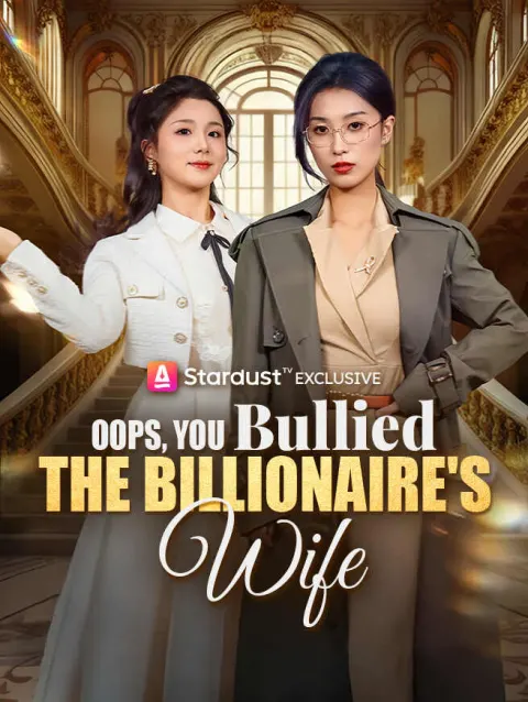 Oops, You Bullied the Billionaire's Wife poster