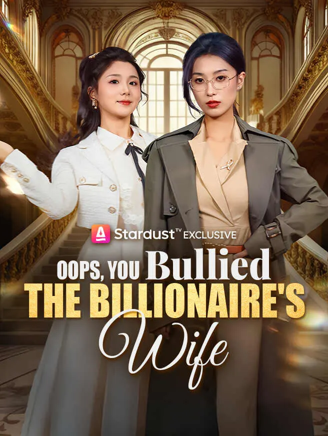 Oops, You Bullied the Billionaire's Wife poster