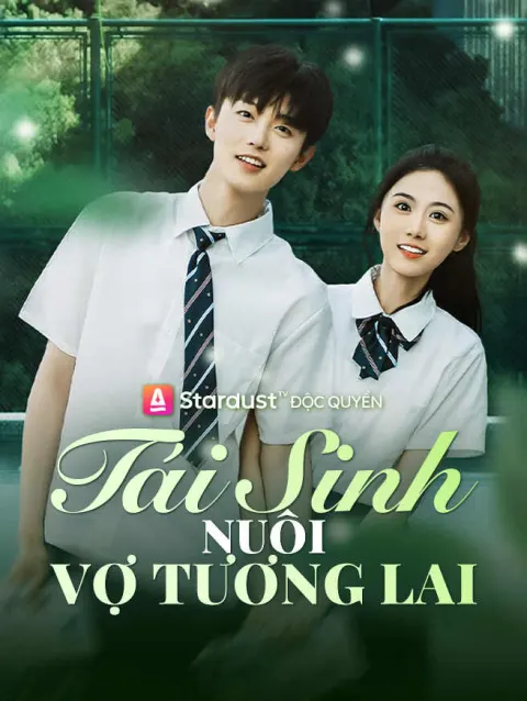 Tái Sinh Nuôi Vợ Tương Lai poster