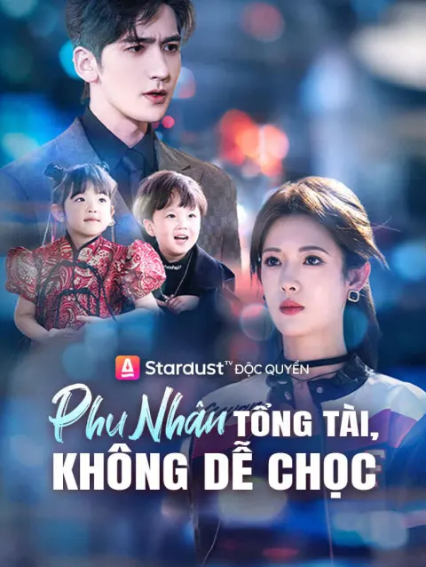 Phu Nhân Tổng Tài Không Dễ Chọc poster