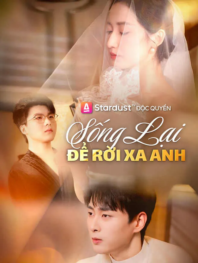 Sống Lại Để Rời Xa Anh poster