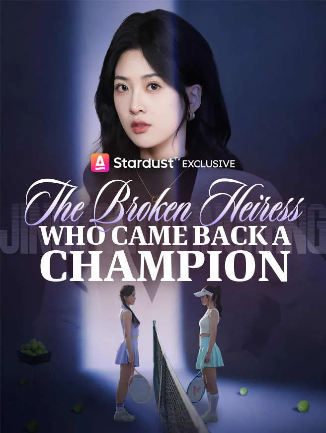 The Broken Heiress Who Came Back a Champion poster