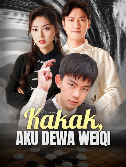 Kakak, Aku Dewa Weiqi poster