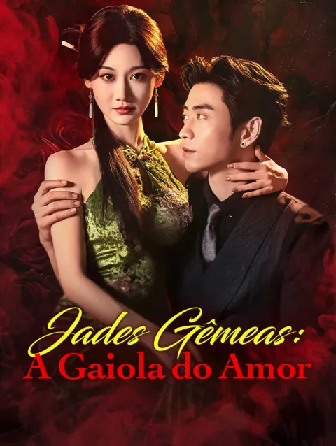 Jades Gêmeas: A Gaiola do Amor poster