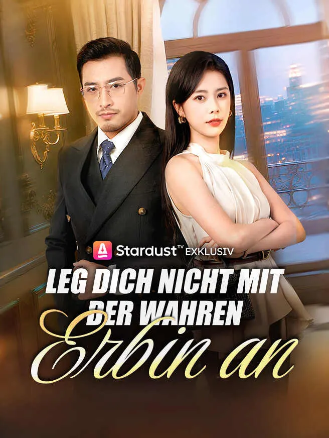 Leg dich nicht mit der wahren Erbin an poster