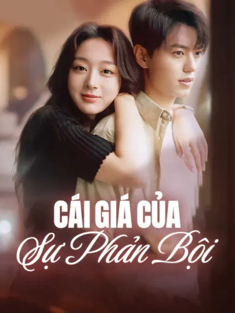Cái Giá Của Sự Phản Bội poster