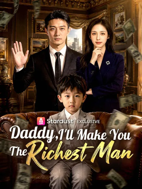Daddy, I'll Make You the Richest Man poster
