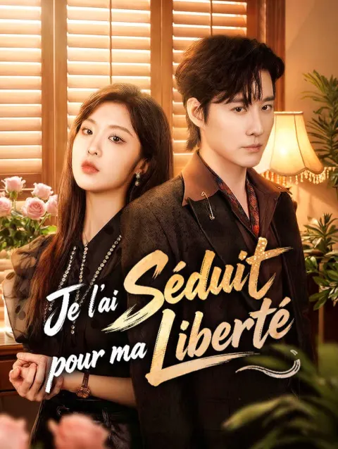 Je l'ai séduit pour ma liberté poster