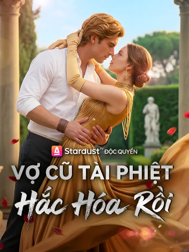 Vợ Cũ Tài Phiệt Hắc Hóa Rồi poster