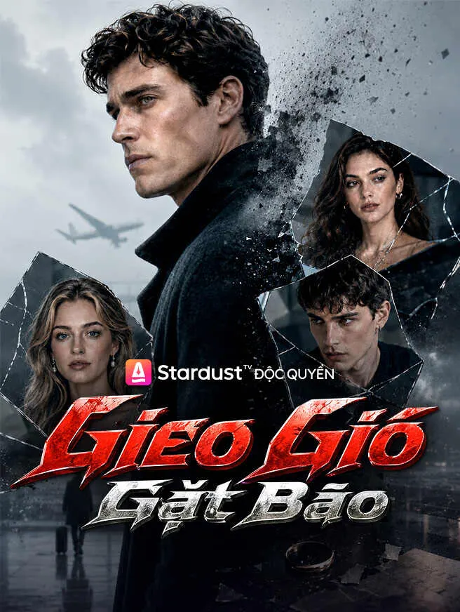 Gieo Gió Gặt Bão poster