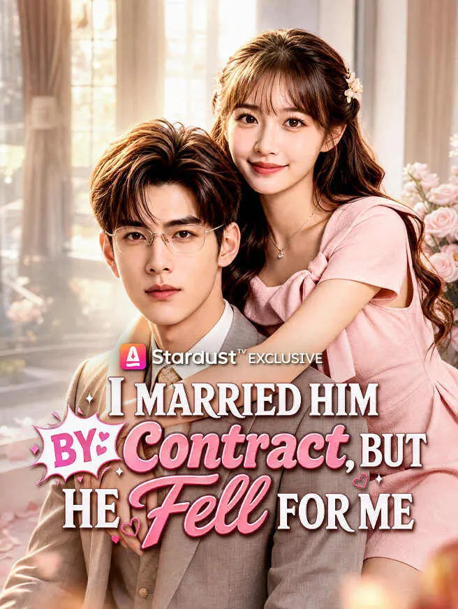 I Married Him by Contract, But He Fell for Me poster