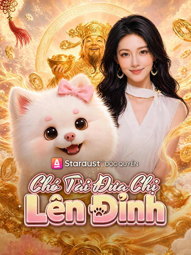 Chó Tài Đưa Chị Lên Đỉnh poster