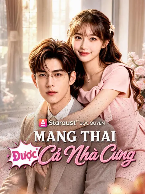 Mang Thai Được Cả Nhà Cưng poster