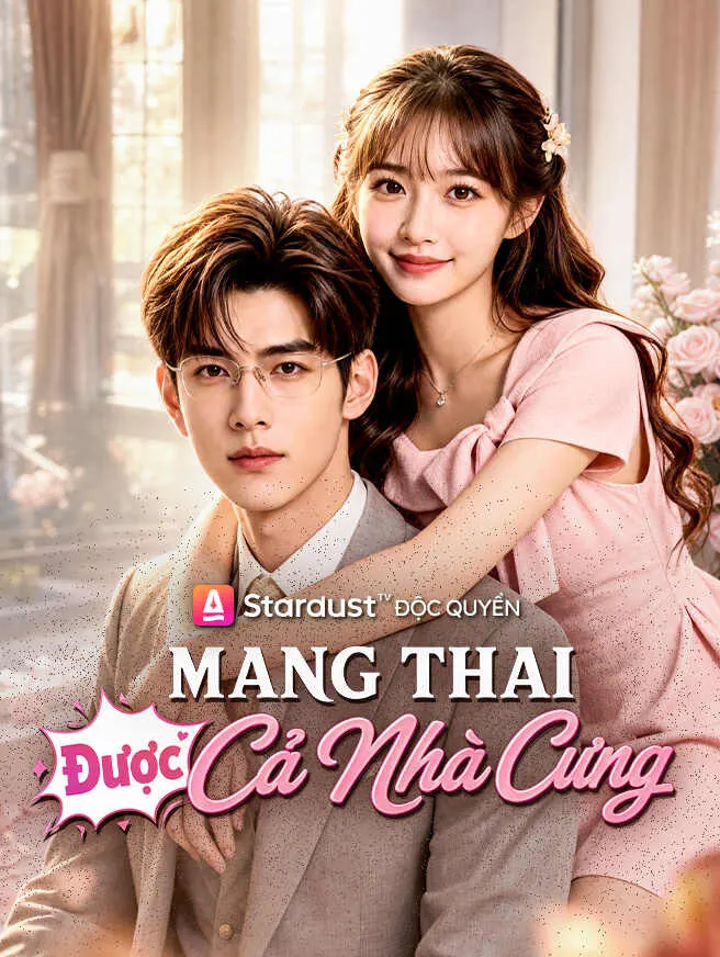 Mang Thai Được Cả Nhà Cưng poster