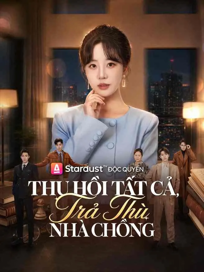 Thu Hồi Tất Cả, Trả Thù Nhà Chồng poster