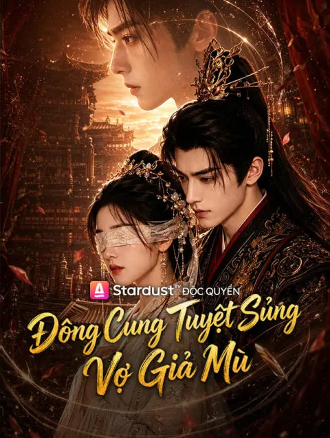 ​Đông Cung Tuyệt Sủng Vợ Giả Mù poster