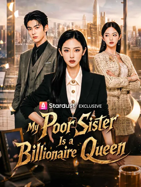 My Poor Sister Is a Billionaire Queen poster