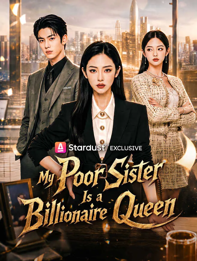 My Poor Sister Is a Billionaire Queen poster