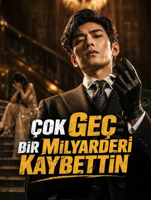 Çok Geç: Bir Milyarderi Kaybettin poster