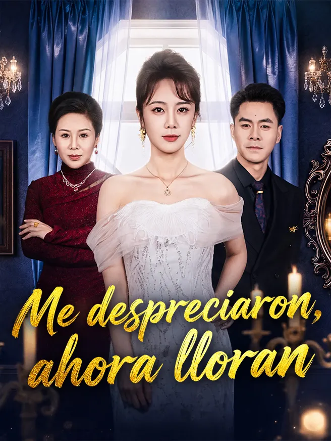 Me despreciaron, ahora lloran poster