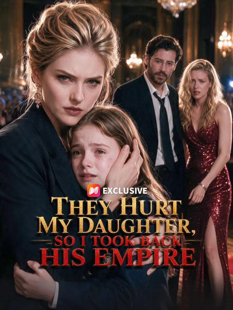 They Hurt My Daughter, So I Took Back His Empire poster