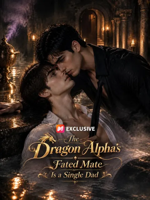 The Dragon Alpha’s Fated Mate Is a Single Dad poster