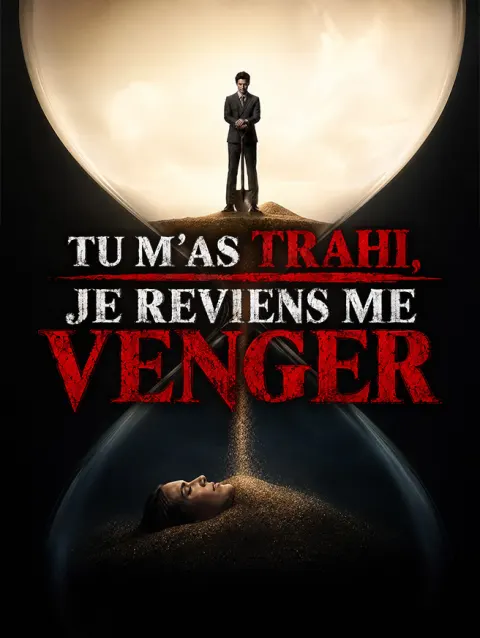 Tu M’as Trahi, Je Reviens Me Venger poster