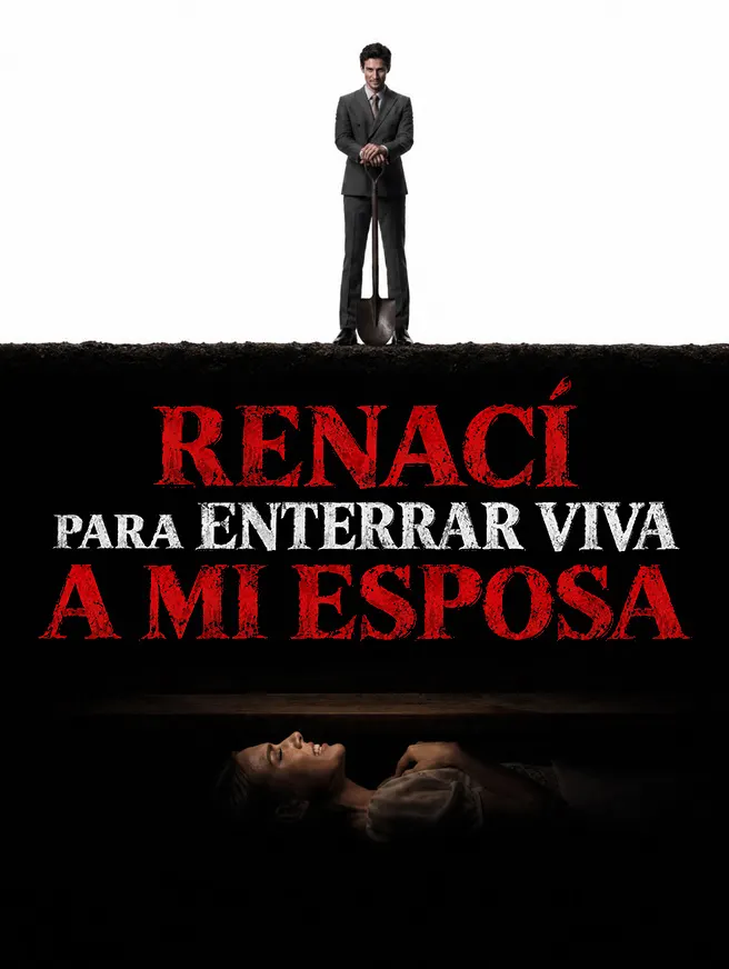 Renací para Enterrar Viva a Mi Esposa poster