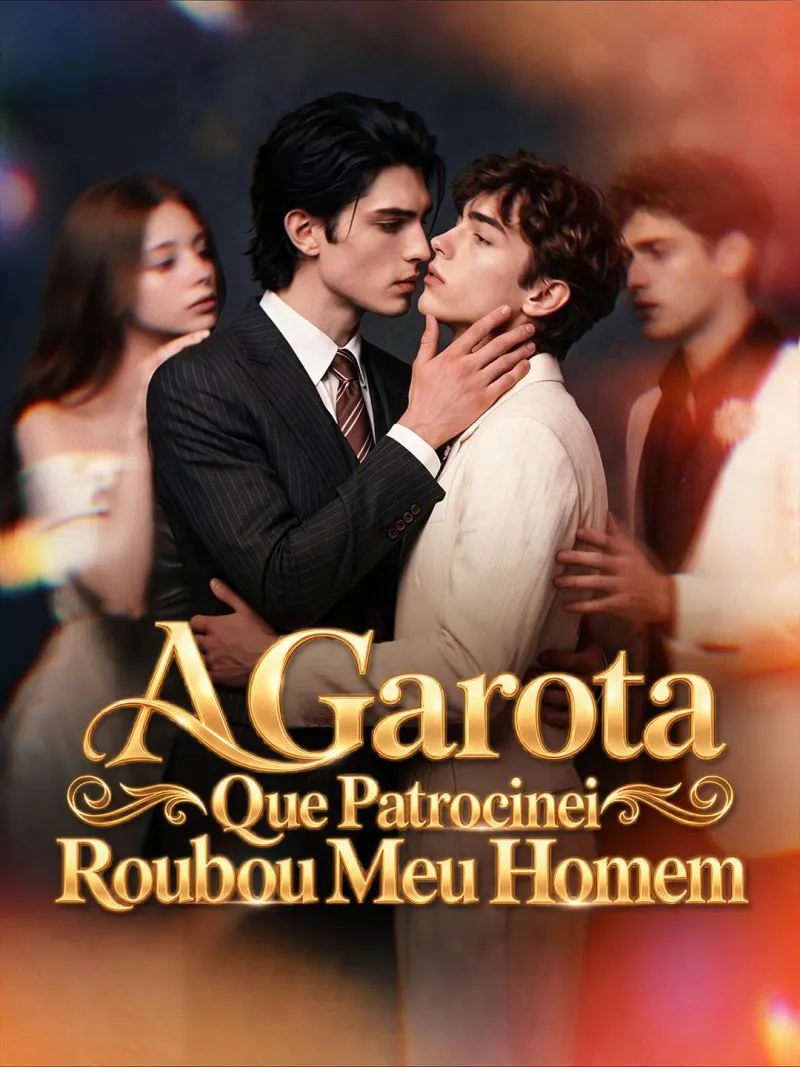 A Garota Que Patrocinei Roubou Meu Homem poster