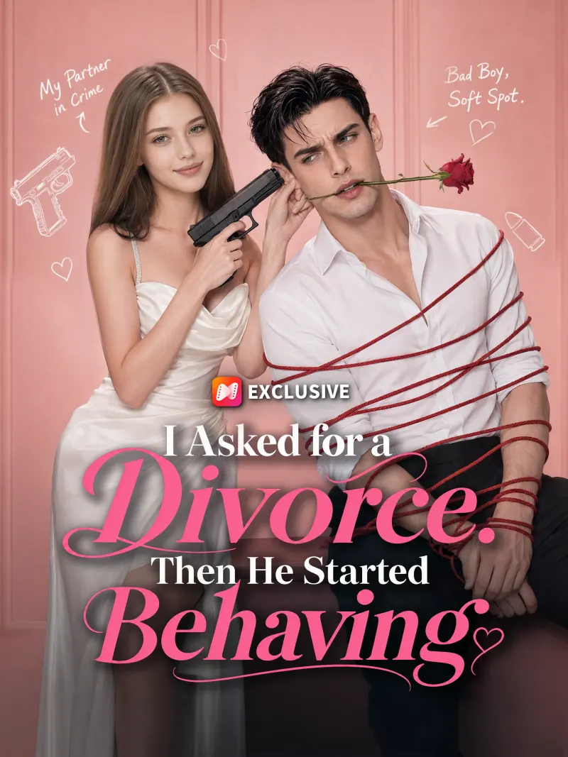 I Asked for a Divorce. Then He Started Behaving poster
