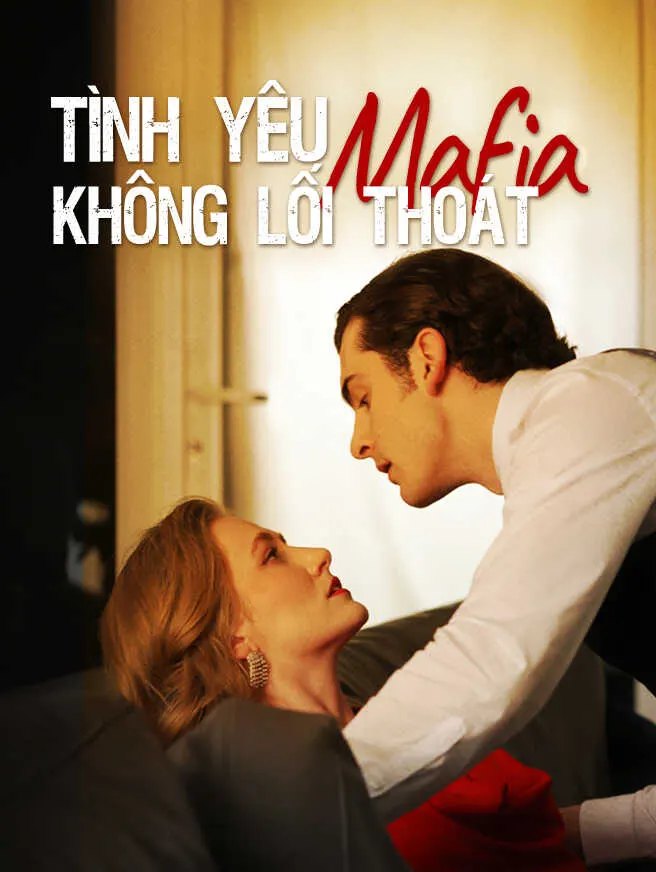 Tình Yêu Mafia Không Lối Thoát poster