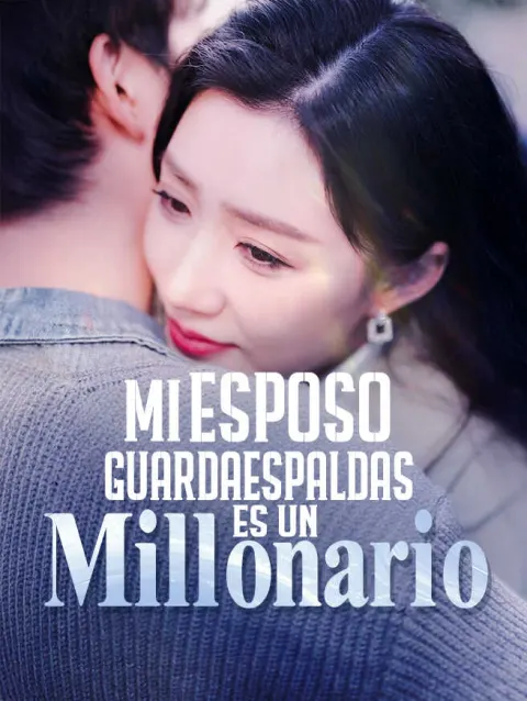 Mi esposo guardaespaldas es un millonario poster