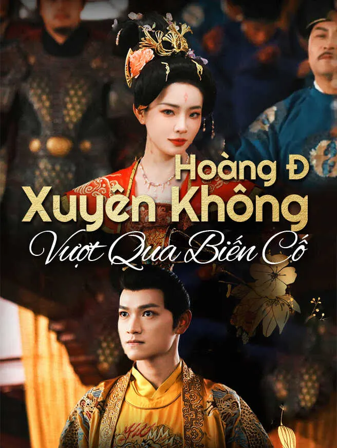 Hoàng Đế Xuyên Không Vượt Qua Biến Cố poster